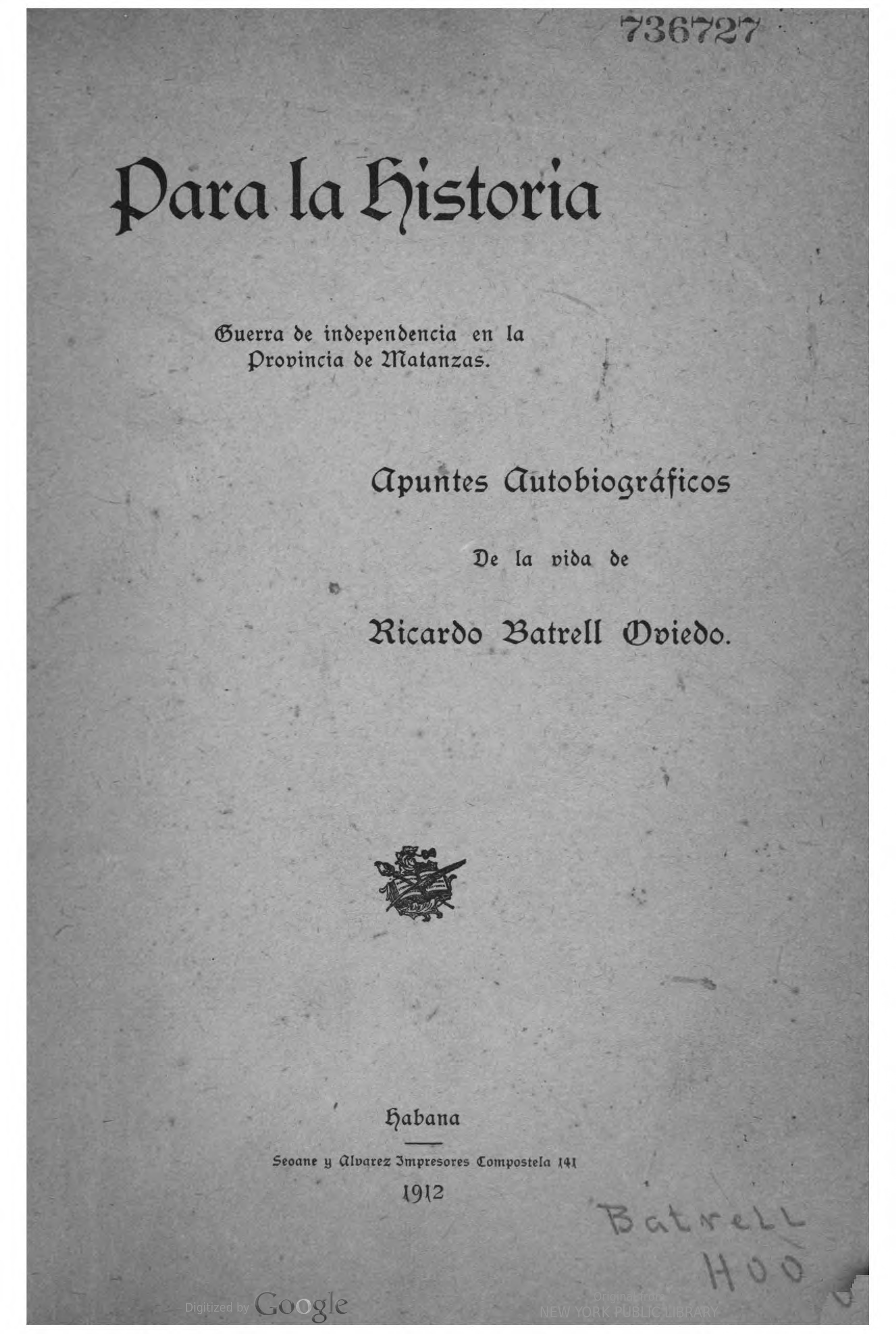 Para la historia: apuntes autobiográficos de la vida de Ricardo Batrell Oviedo