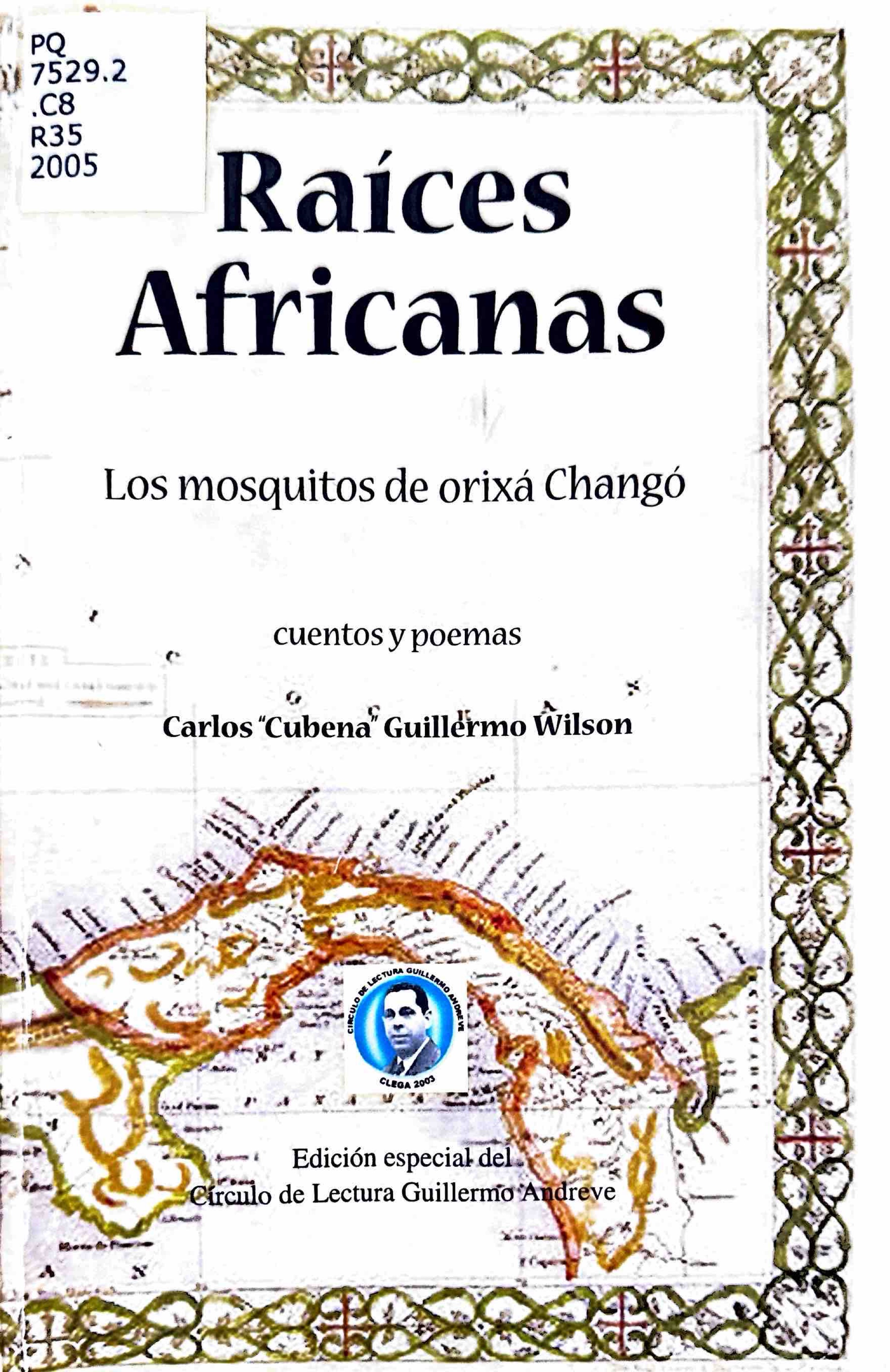 Raíces africanas: los mosquitos de orixá Changó: cuentos y poemas