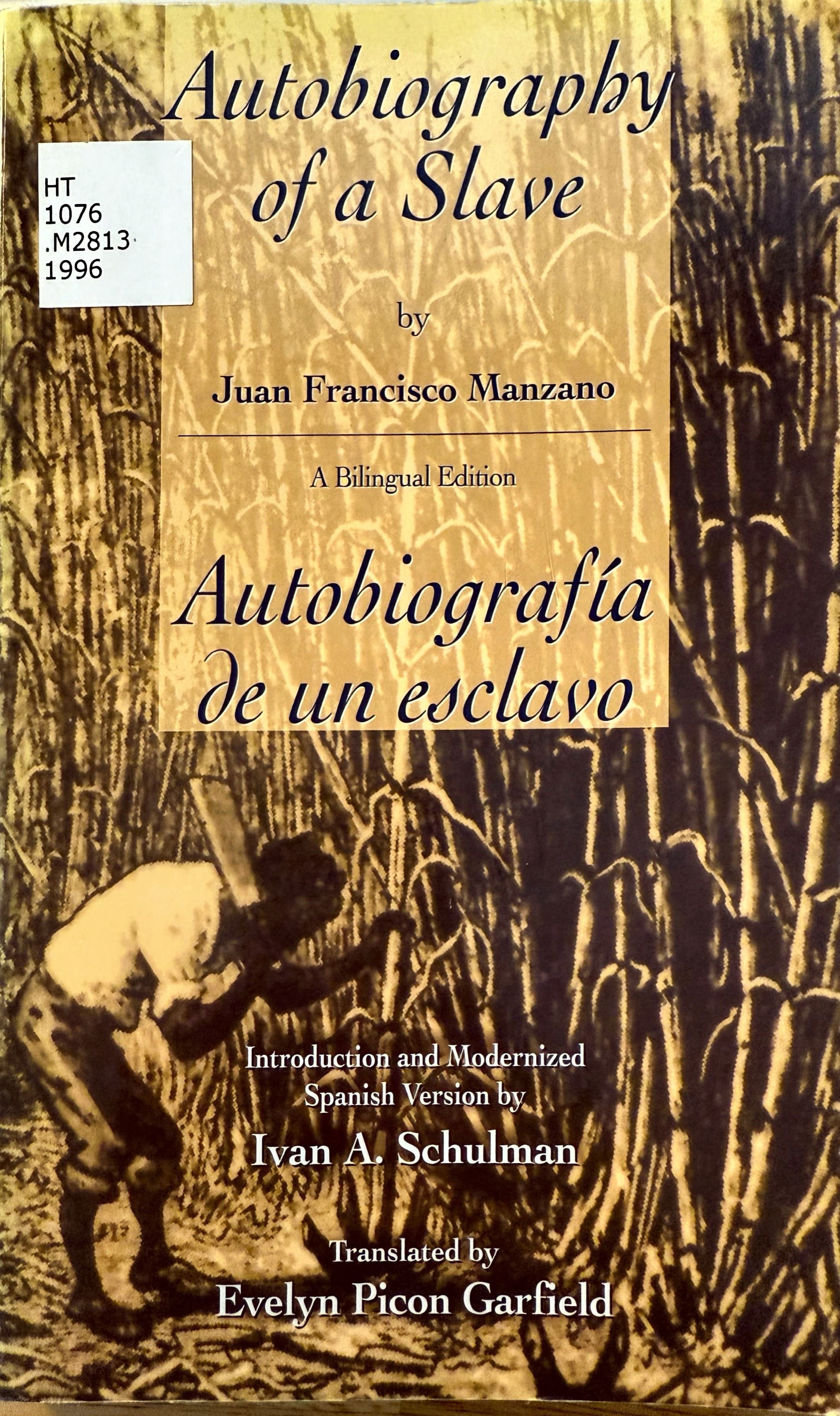 The autobiography of a slave: a bilingual edition = Autobiografía de un esclavo